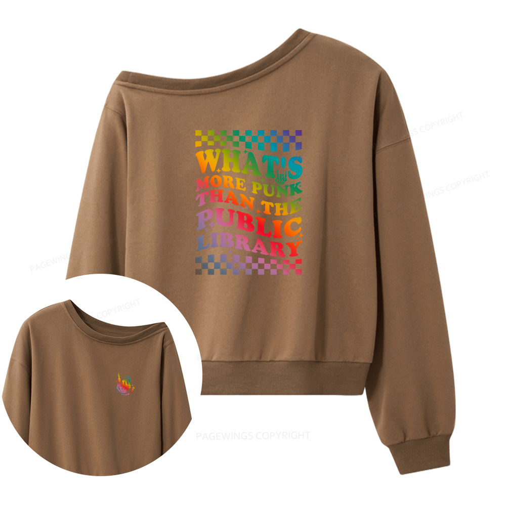 Pagewings What's More Punk Than The Public Library Women Off Shoulder Sweatshirt