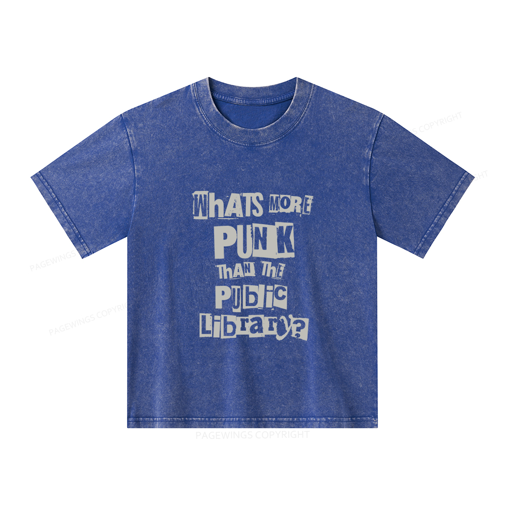 Pagewings What's More Punk Than The Public Library Unisex Kids Washed T-shirt