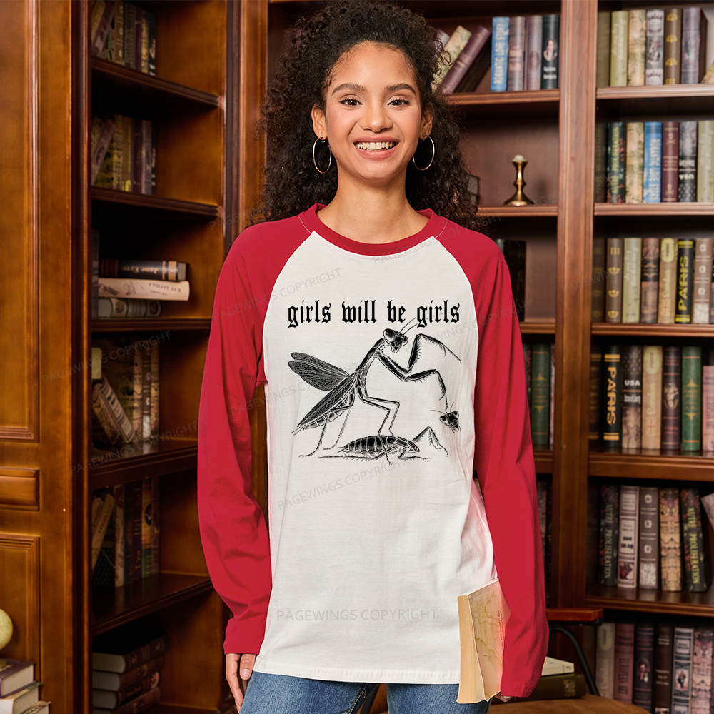 Pagewings Girls Will Be Girls Long Sleeve Raglan T-shirt