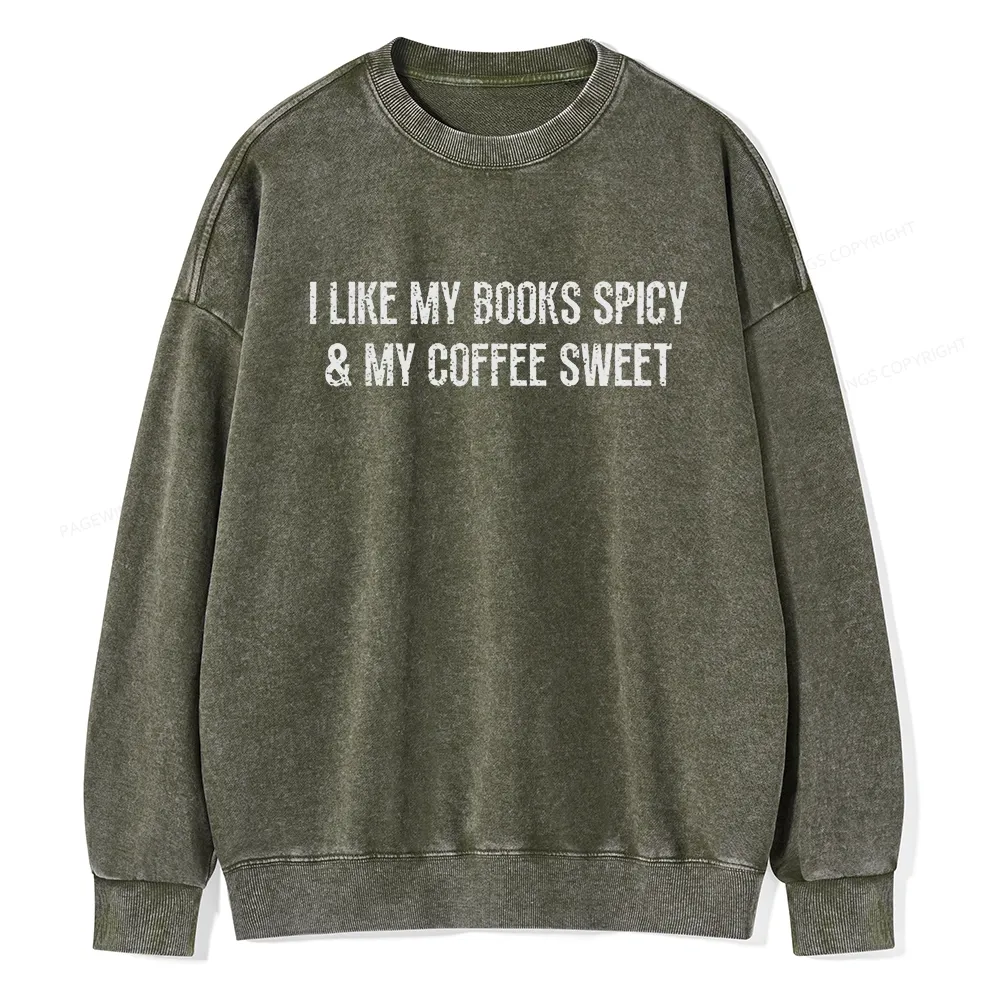 Pagewing My Books Spicy and Coffee Sweet Unisex Washed Sweatshirt