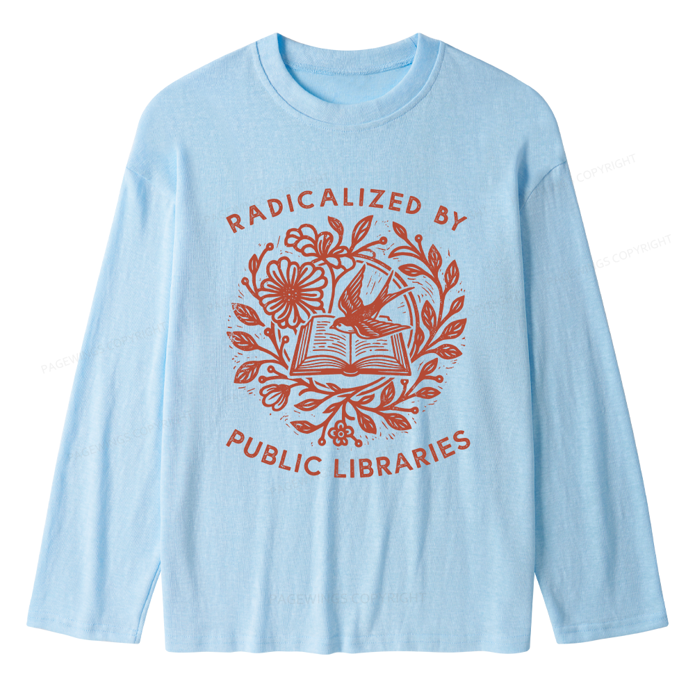 Pagewings Radicalized By Public Libraries Unisex Lightweight Long Sleeve T-Shirt