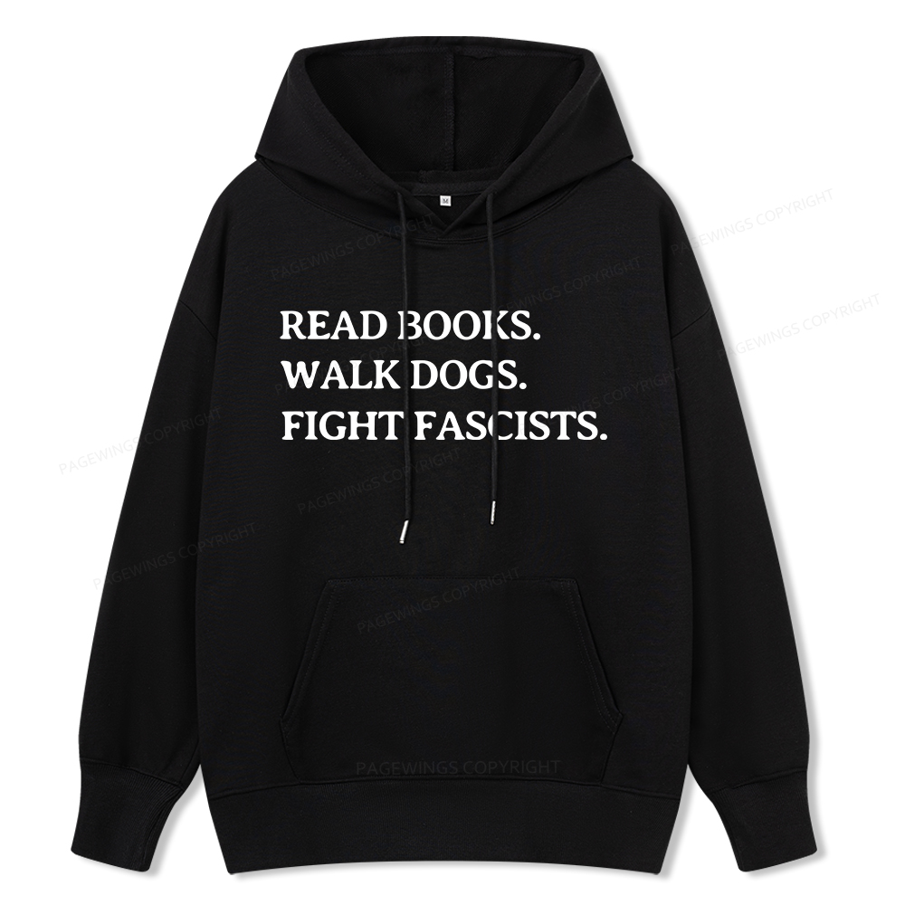 Pagewings Read Books Walk Dogs And Fight Unisex Classic Hoodie