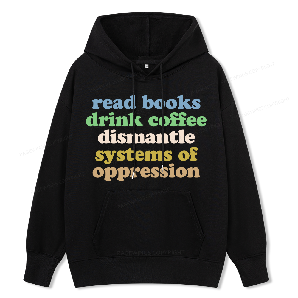 Pagewings Read Books Drink Coffee Dismantle Systems Unisex Classic Hoodie