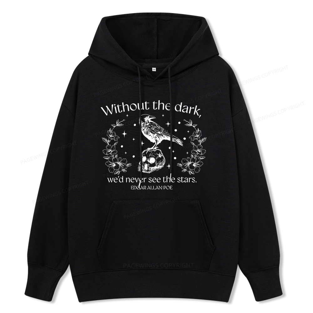 Pagewings Without The Dark We'd Never See The Stars Unisex Classic Hoodie