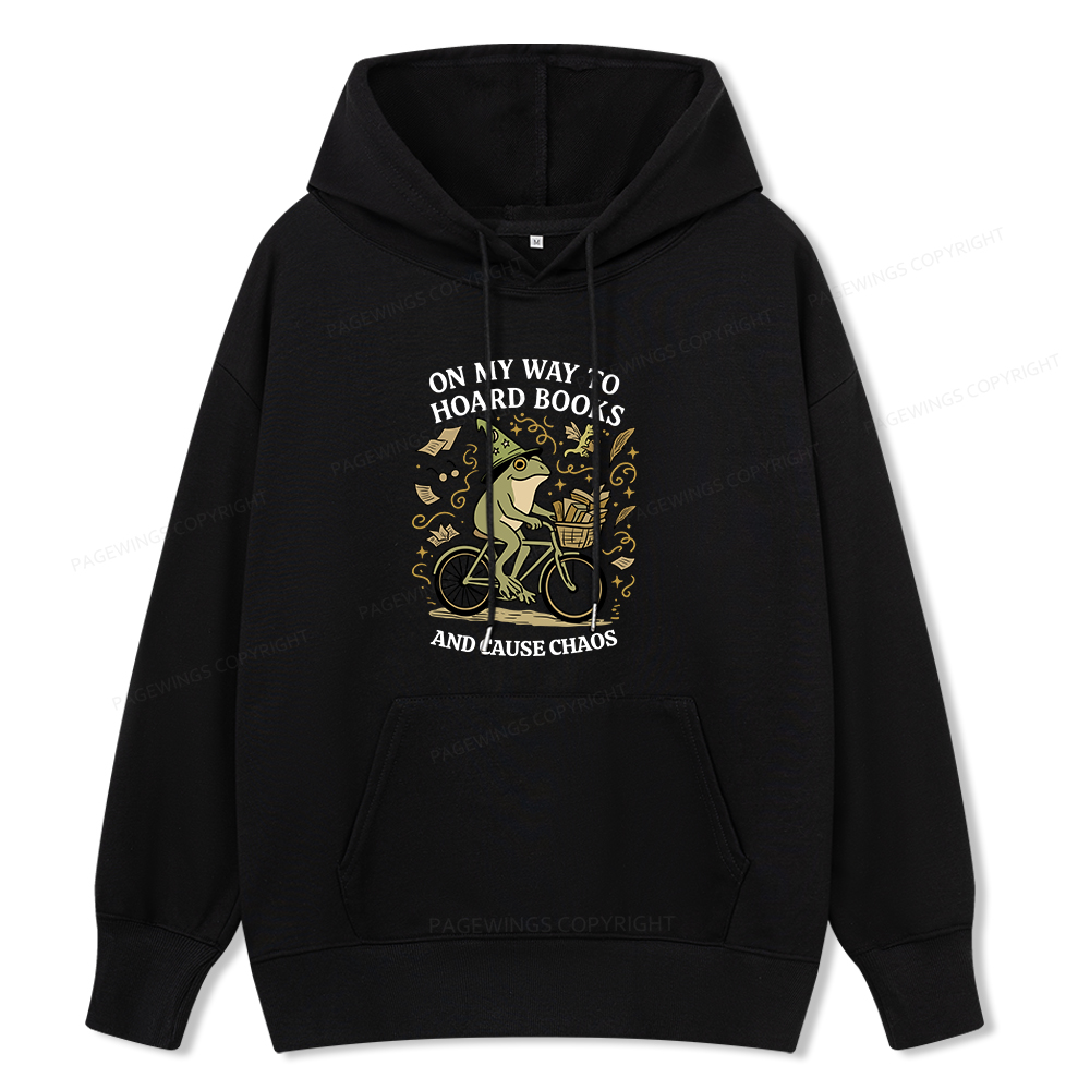 Pagewings On My Way To Hoard Books And Cause Chaos Unisex Classic Hoodie