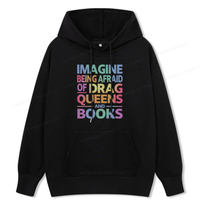Pagewings Imagine Being Afraid Of Drag Queens And Books Unisex Classic Hoodie