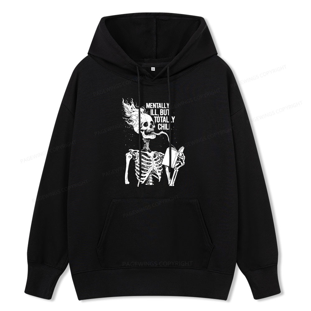 Pagewings Mentally Ill But Totally Chill Unisex Classic Hoodie