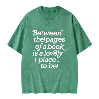 Pagewings Betwwen The Pages Of A Book Is A Lovely Place To Be Unisex Washed T-shirt