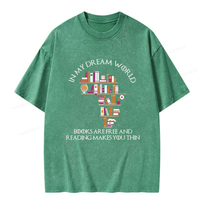 Pagewings In My Dream World Books Are Free Unisex Washed T-shirt