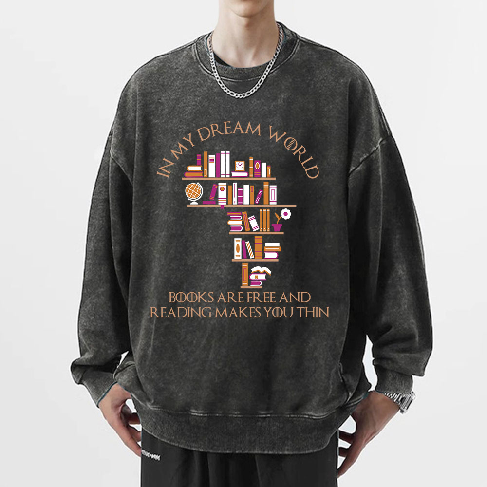 Pagewings In My Dream World Books Are Free Unisex Washed Sweatshirt