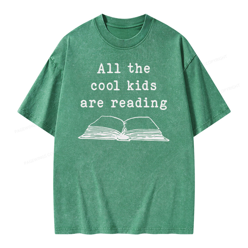 Pagewings All The Cool Kids Are Reading Teaching Teacher Unisex Washed T-shirt