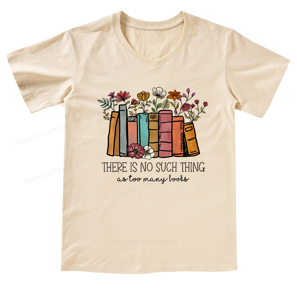 Pagewings There Is No Such Thing As Too Many Books V-neck T-shirt