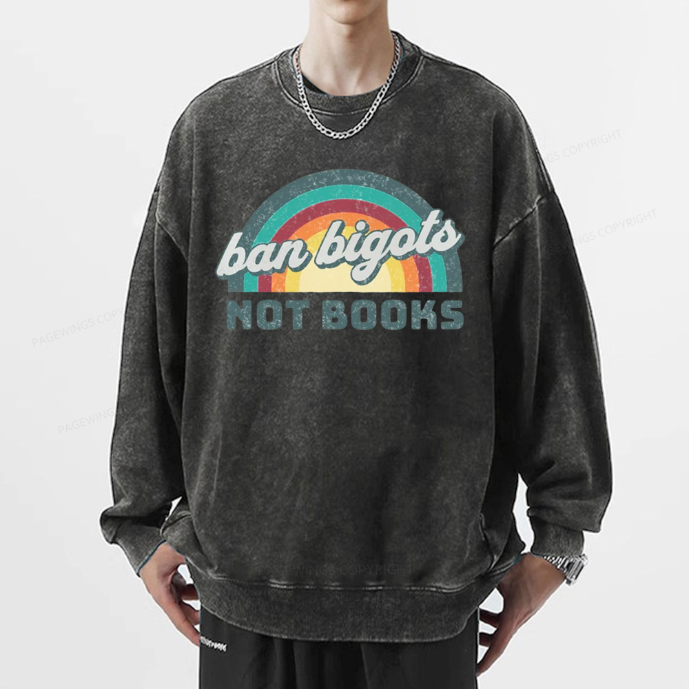 Pagewings Ban Bigots not Books Unisex Washed Sweatshirt