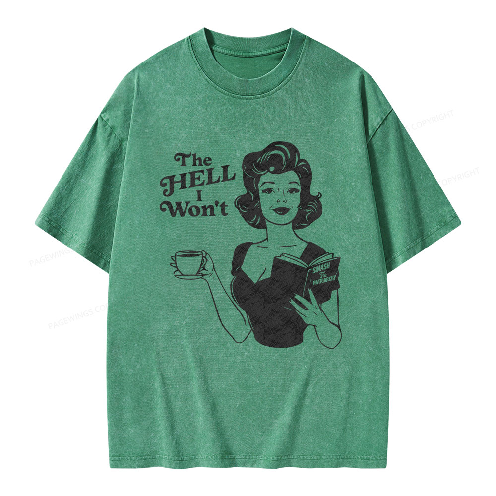 Pagewings The Hell I Won't Resistance Unisex Washed T-shirt