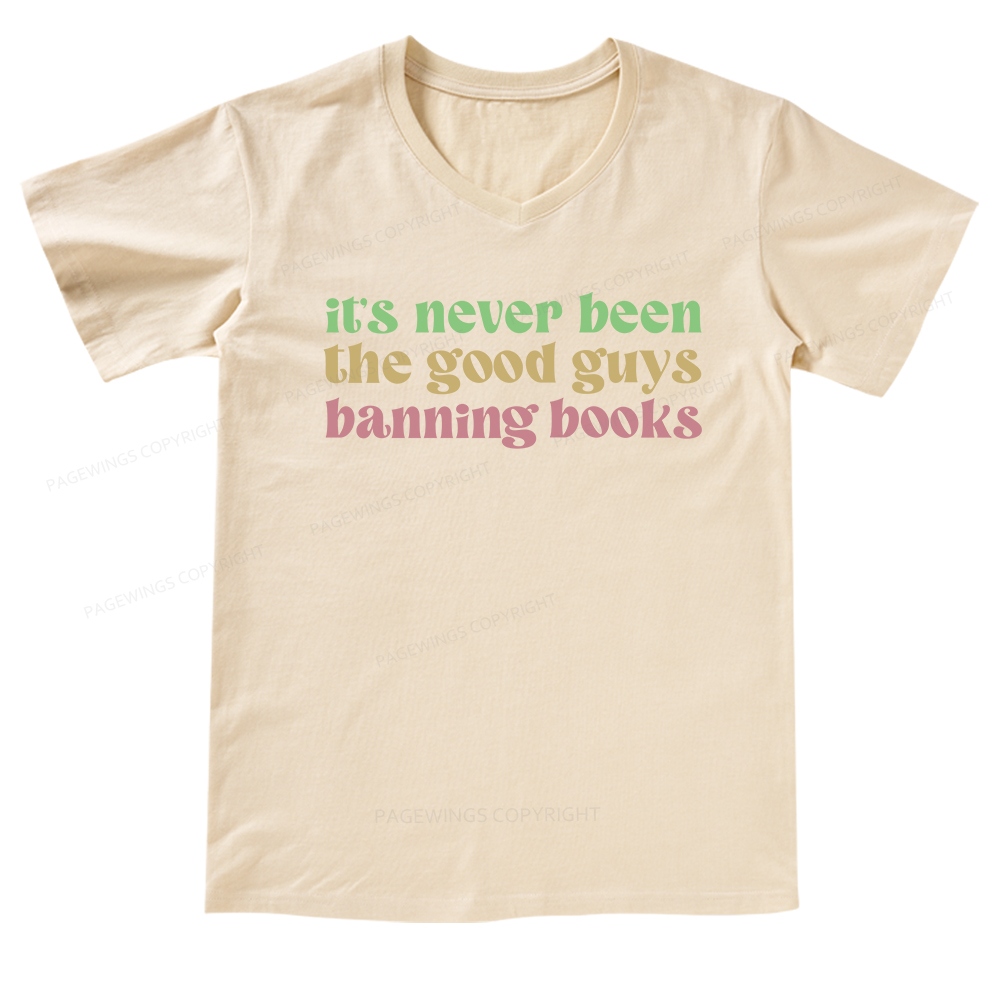Pagewings It's Never Been the Good Guys Banning Books V-neck T-shirt
