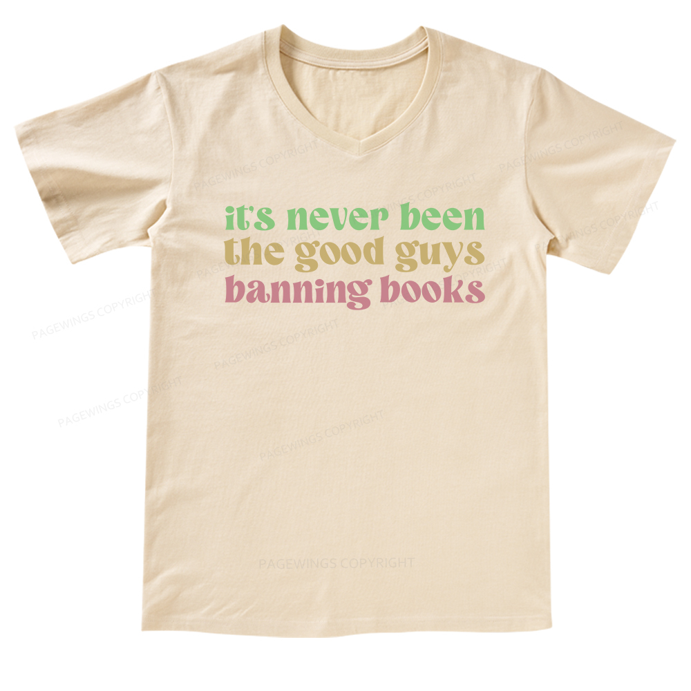 Pagewings It's Never Been the Good Guys Banning Books V-neck T-shirt