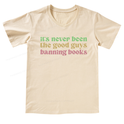 Pagewings It's Never Been the Good Guys Banning Books V-neck T-shirt