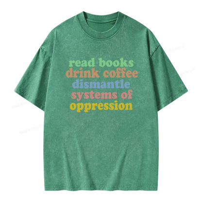 Pagewings Read Books, Coffee, Dismantle Oppression Unisex Washed T-shirt
