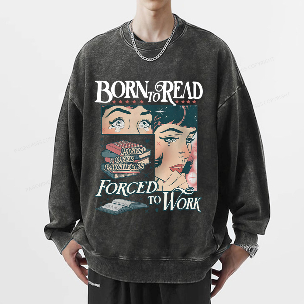 Pagewings Born To Read Bookish Comfor Unisex Washed Sweatshirt