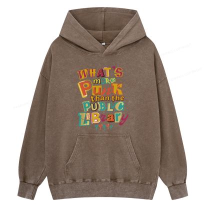 Pagewing What’s More Punk Than The Public Library Unisex Washed Hoodie