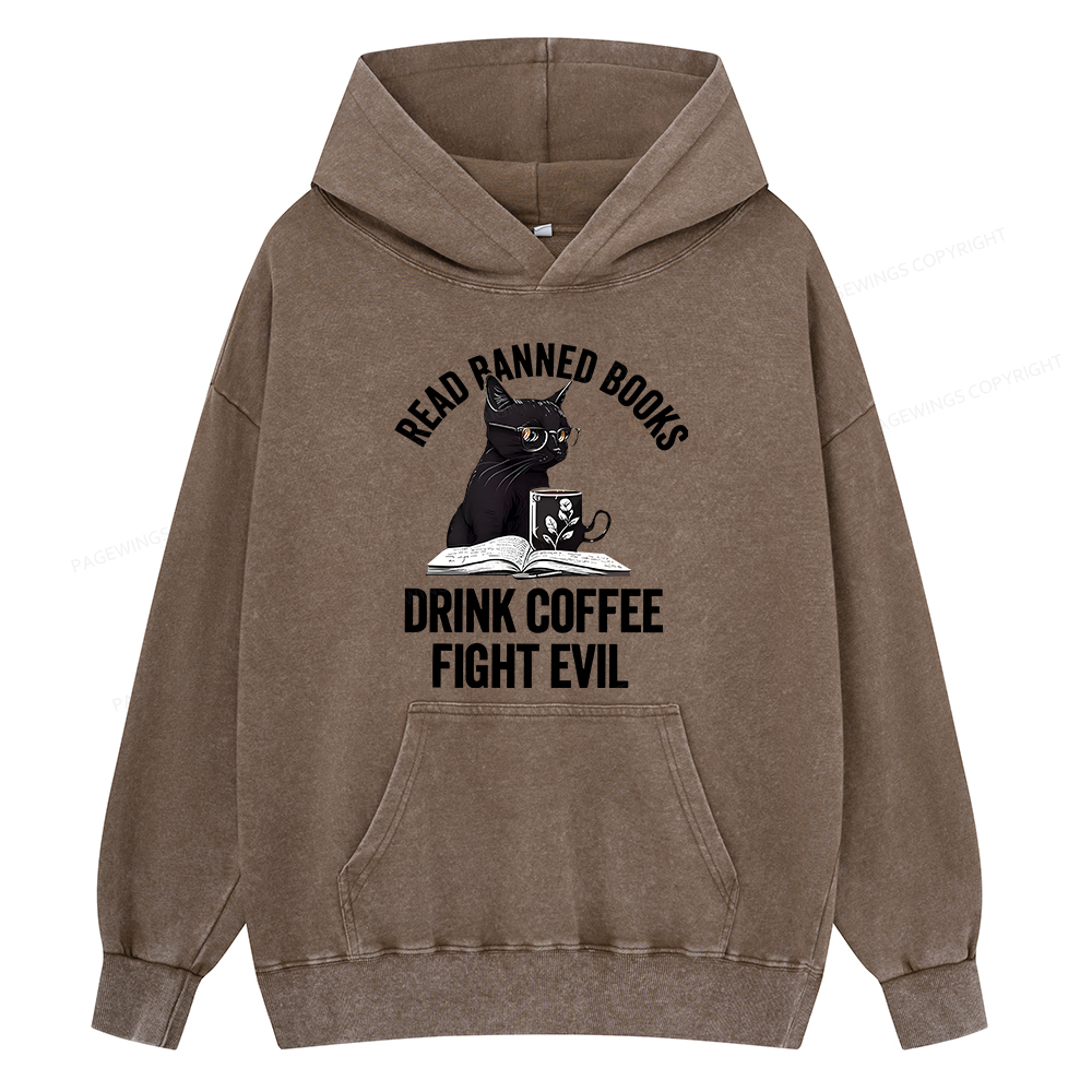 Pagewing Read Books Drink Coffee Fight Evil Shirt Unisex Washed Hoodie