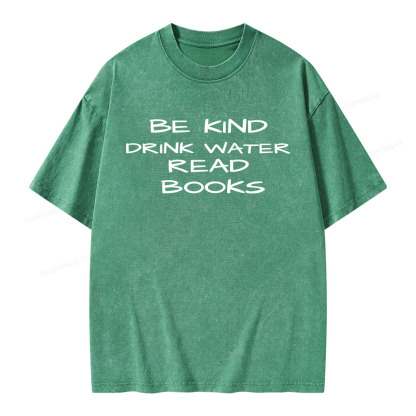 Pagewings Be Kind Drink Water Read Books Unisex Washed T-shirt