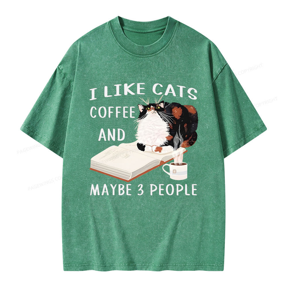 Pagewings I Like Cats Coffee And Maybe 3 People Unisex Washed T-shirt