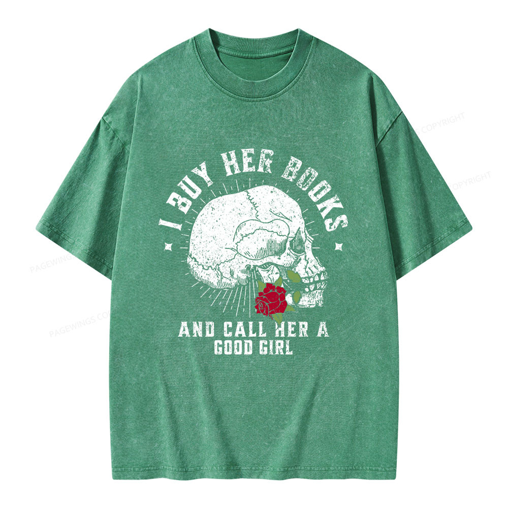 Pagewings I Buy Her Books And Call Her A Good Girl Unisex Washed T-shirt