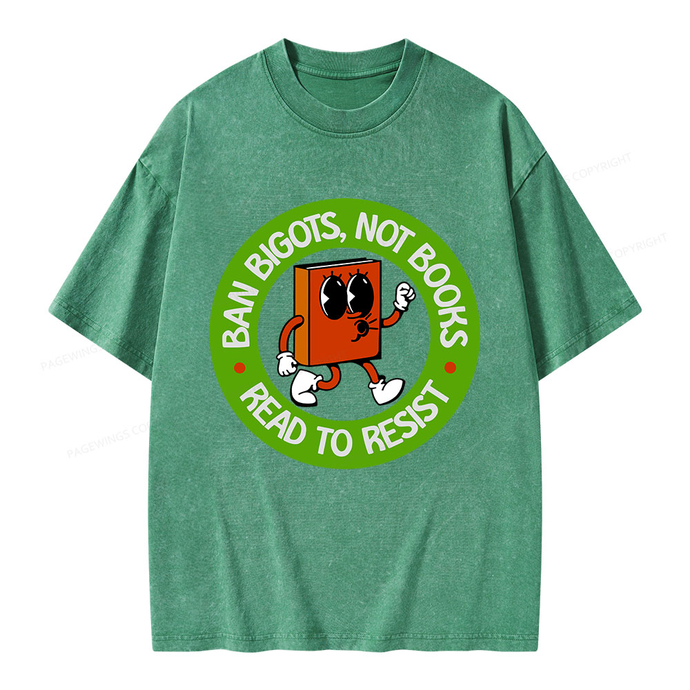 Pagewings Ban Bigots Not Books Read To Resist Unisex Washed T-shirt