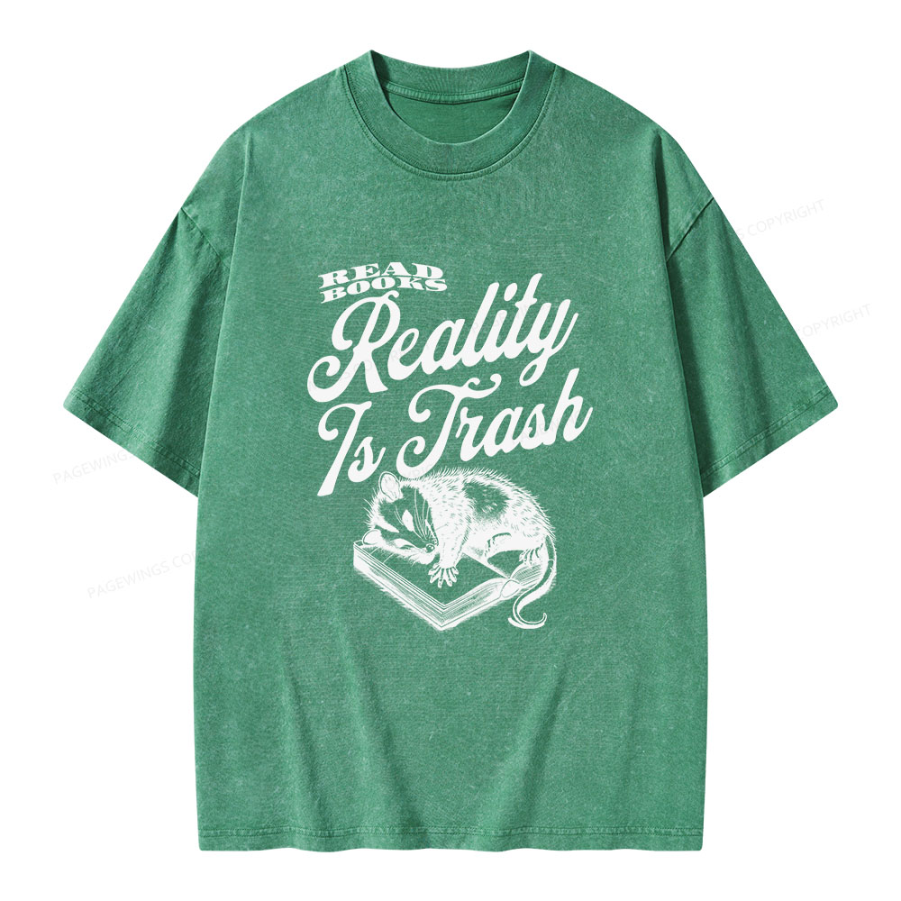 Pagewings Read Books Reality Is Trash Unisex Washed T-shirt