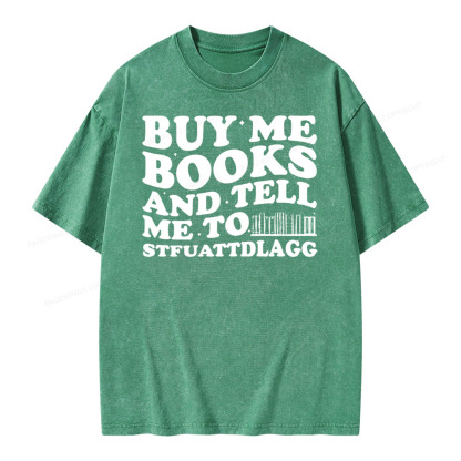 Pagewings Buy Me Books And Tell Me To Stfuattdlagg on Unisex Washed T-shirt