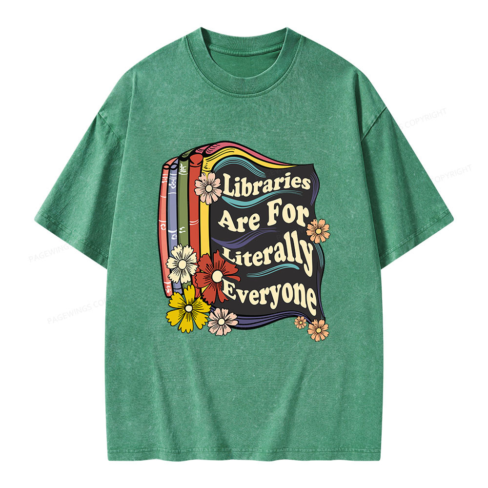 Pagewings Libraries Are For Literally Everyone Unisex Washed T-shirt