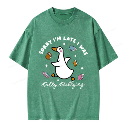 Pagewings Sorry I'm Late I Was Dilly Dallying Unisex Washed T-shirt