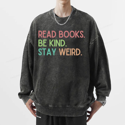 Pagewings Read Books Be Kind Stay Weird Unisex Washed Sweatshirt