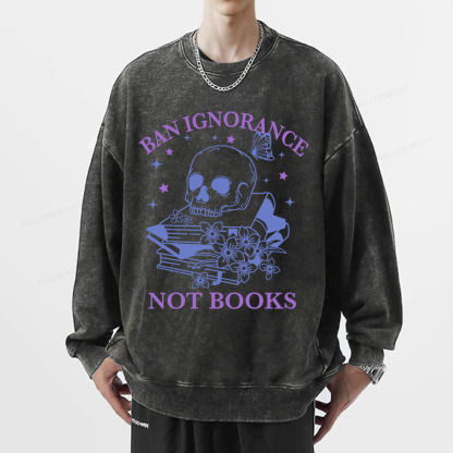 Pagewings Ban Lgnorance Not Books Unisex Washed Sweatshirt