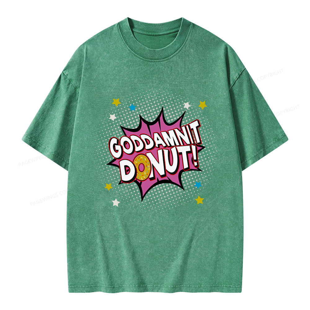 Pagewings Goddamnit Donut Unisex Washed T-shirt
