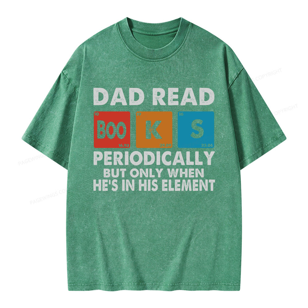 Pagewings Dad Reads Books Periodically Unisex Washed T-shirt