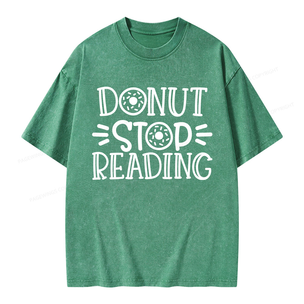 Pagewings Donut Stop Reading Unisex Washed T-shirt