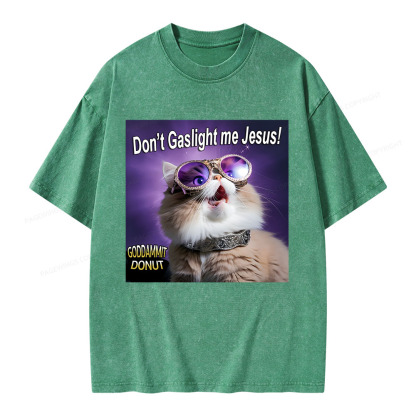 Pagewings Don't Gaslight Me Jesus! Unisex Washed T-shirt