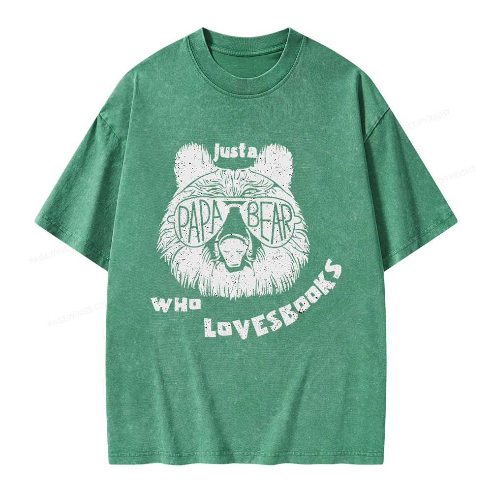 Pagewings Just A Papa Bear Who Loves Books Unisex Washed T-shirt