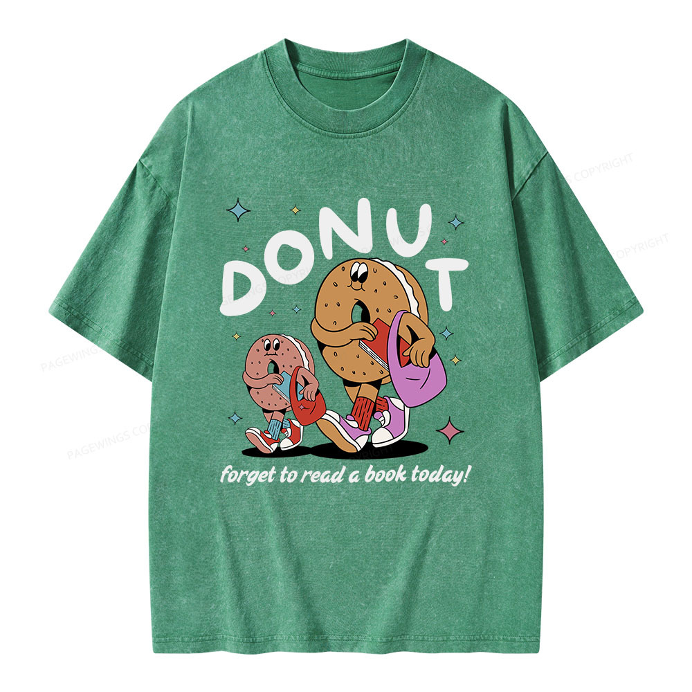 Pagewings Donut Forget To Read A Book Today Unisex Washed T-shirt