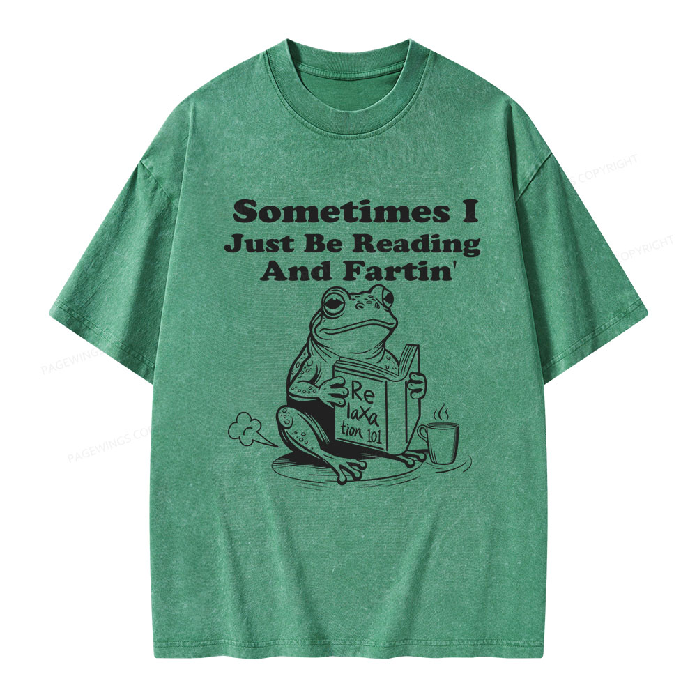 Pagewings Sometimes I Just Be Reading and Fartin Unisex Washed T-shirt