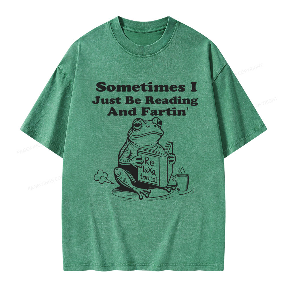 Pagewings Sometimes I Just Be Reading and Fartin Unisex Washed T-shirt