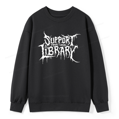 Pagewings Support Your Local Library Unisex Classic Sweatshirt