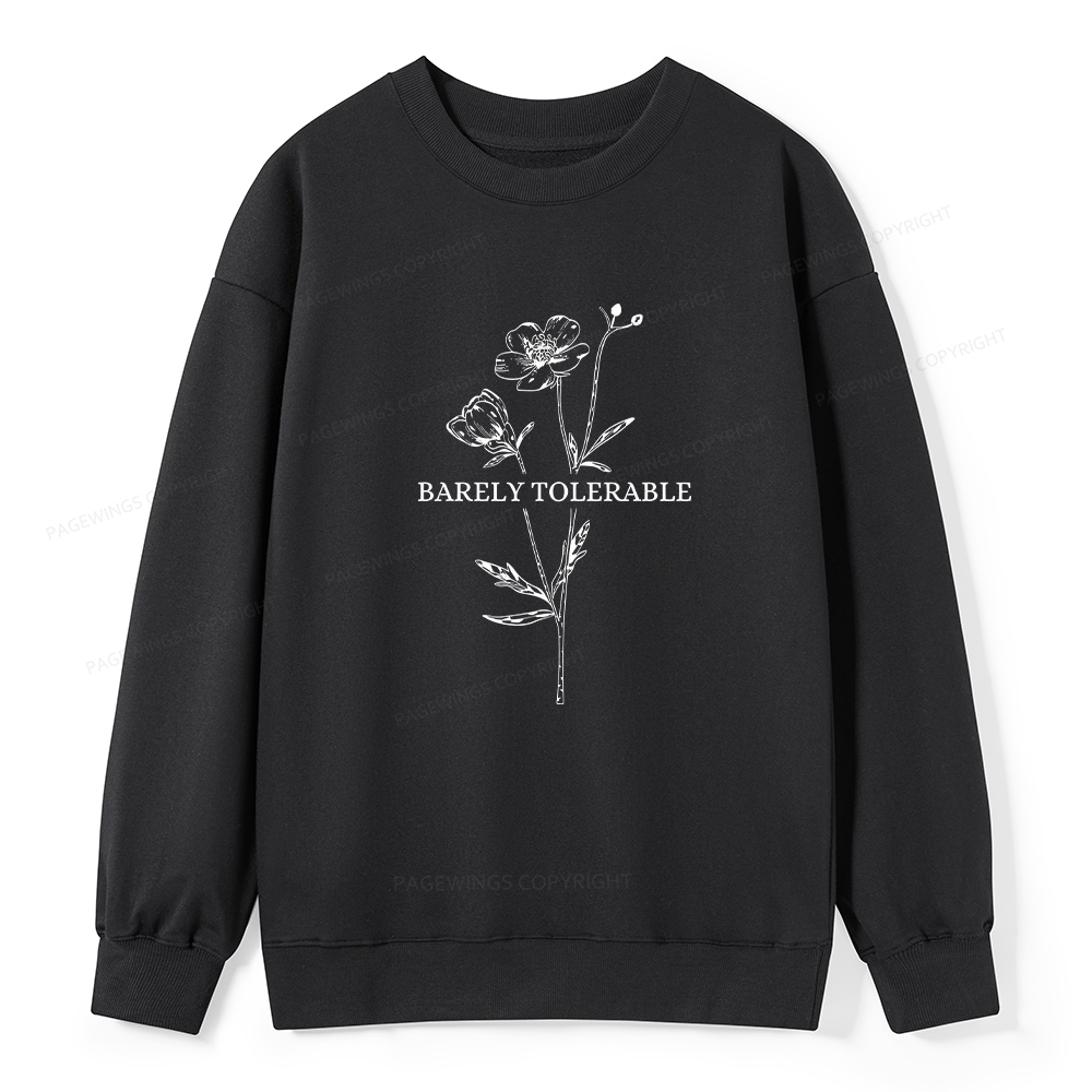 Pagewings Barely Tolerable Unisex Classic Sweatshirt