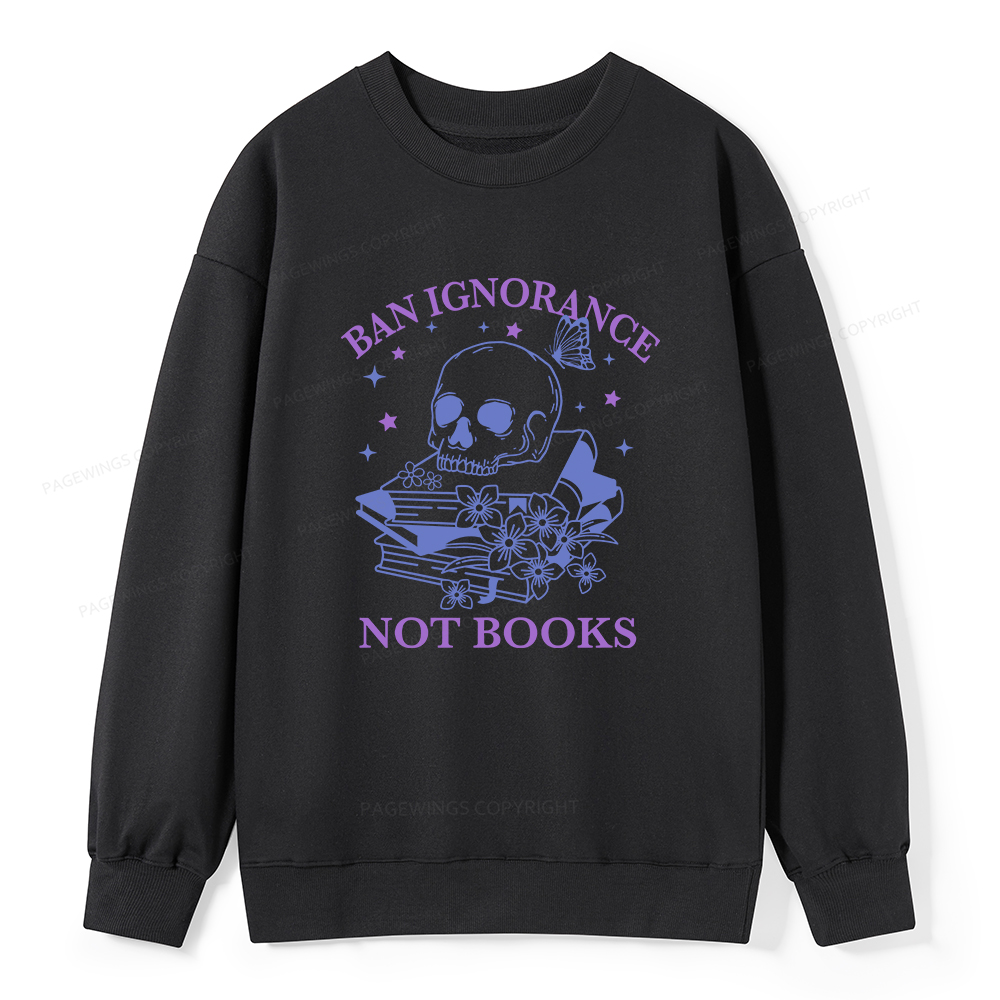 Pagewings Ban Lgnorance Not Books Unisex Classic Sweatshirt