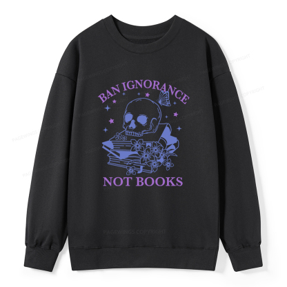 Pagewings Ban Lgnorance Not Books Unisex Classic Sweatshirt