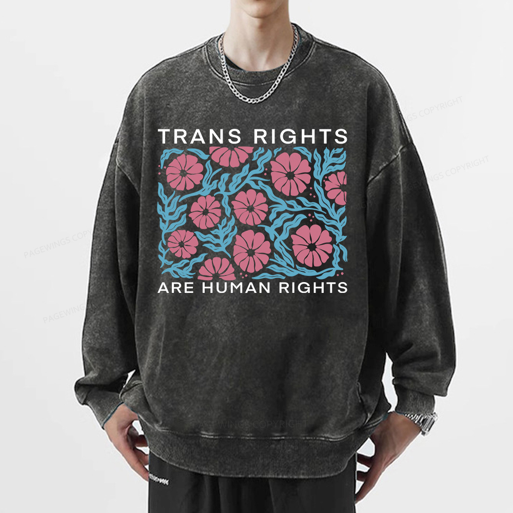 Pagewings Trans Rights Are Human Rights Unisex Washed Sweatshirt