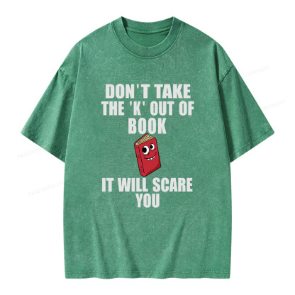 Pagewings Don't Take The 'K' Out Of Book Unisex Washed T-shirt