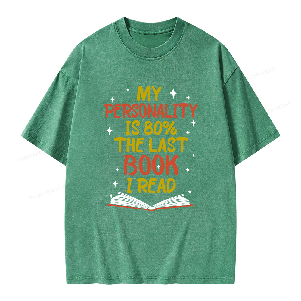 Pagewings My Personality Is 80% The Last Book I Read Unisex Washed T-shirt